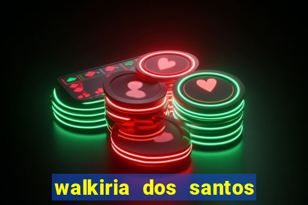 walkiria dos santos esposa de herodoto barbeiro